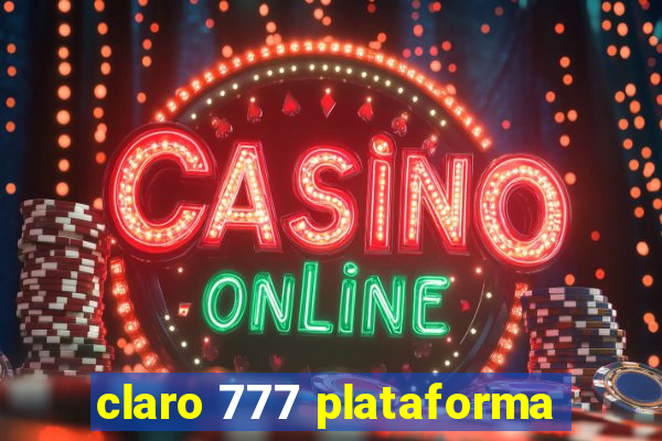 claro 777 plataforma